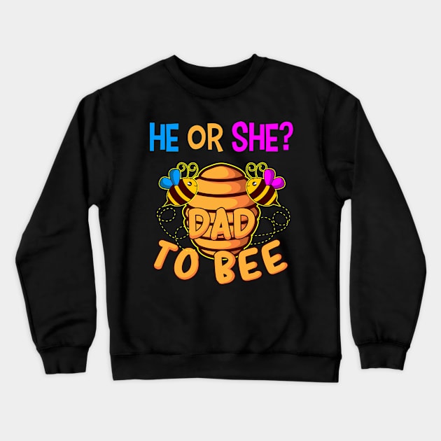 He Or She Dad To Bee Kids Gift Crewneck Sweatshirt by Delightful Designs